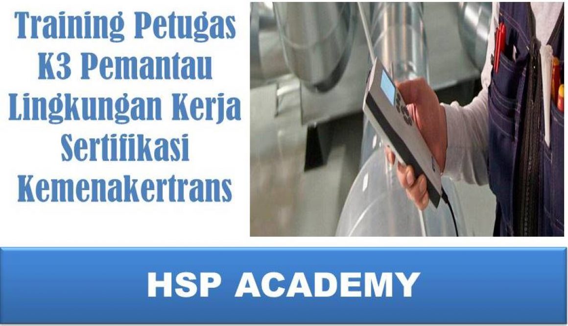 Training Petugas K3 Pemantau Lingkungan Kerja